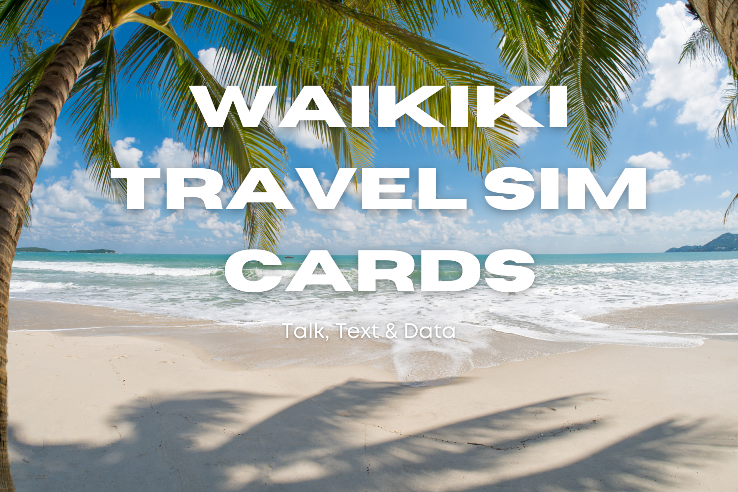 Waikiki Travel SIM Cards Near Me